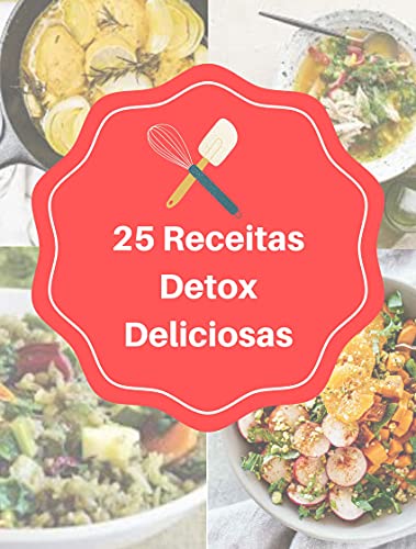 Livro PDF Receitas Detox Diversas: 25 Receitas Deliciosas