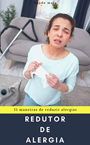 Livro PDF Redutor de alergia: 51 maneiras de reduzir alergias.
