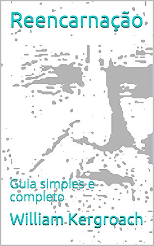 Capa do livro: Reencarnação: Guia simples e completo - Ler Online pdf