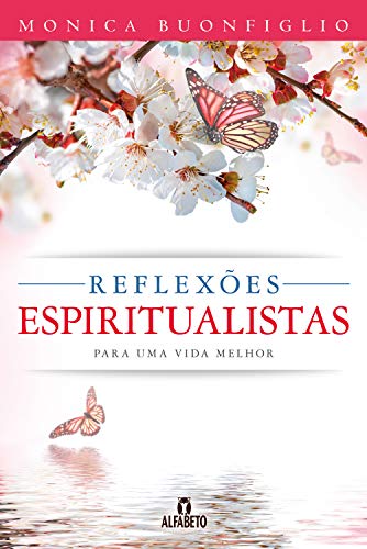 Capa do livro: Reflexões espiritualistas para uma vida melhor - Ler Online pdf