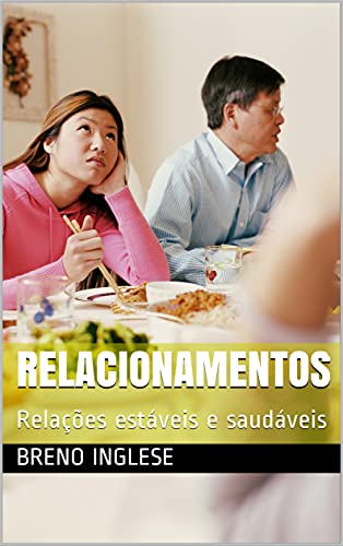 Capa do livro: Relacionamentos: Relações estáveis e saudáveis - Ler Online pdf