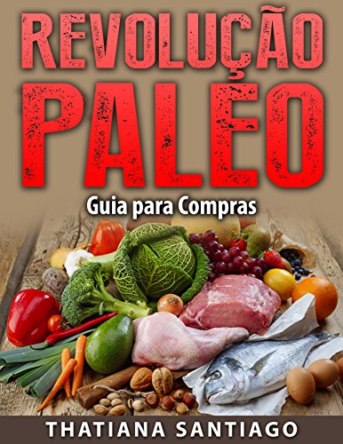 Capa do livro: Revolução Paleo – Guia para compras - Ler Online pdf