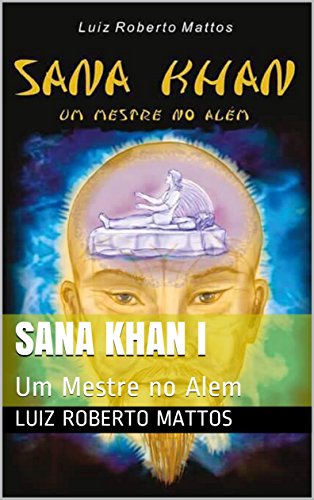 Livro PDF: Sana Khan I: Um Mestre no Alem