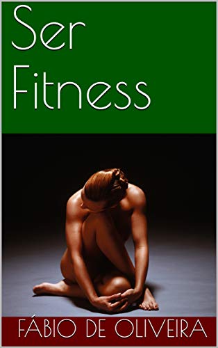 Capa do livro: Ser Fitness - Ler Online pdf