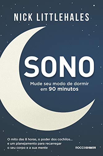 Capa do livro: Sono: Mude seu modo de dormir em 90 minutos - Ler Online pdf