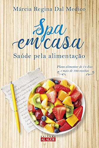 Capa do livro: Spa em casa: Saúde pela alimentação - Ler Online pdf