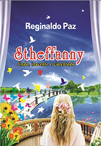 Capa do livro: Stheffanny, linda, inocente e violentada - Ler Online pdf