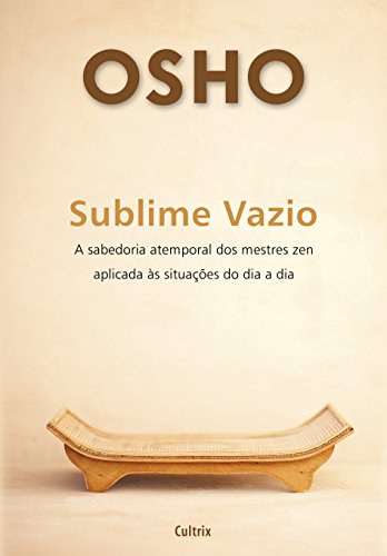Capa do livro: Sublime Vazio: A sabedoria atemporal dos mestres zen aplicada às situações do dia a dia - Ler Online pdf