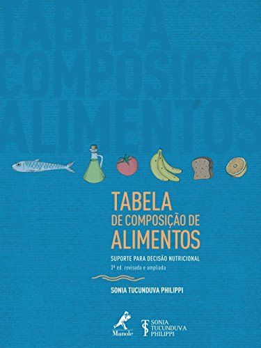 Capa do livro: Tabela de Composição de Alimentos: Suporte para Decisão Nutricional - Ler Online pdf