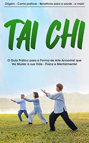 Capa do livro: TAI CHI: O guia prático do Tai Chi – Meditação em Movimento - Ler Online pdf