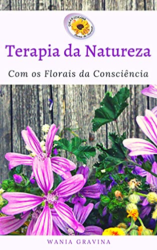 Livro PDF Terapia da Natureza: Com os florais da consciência
