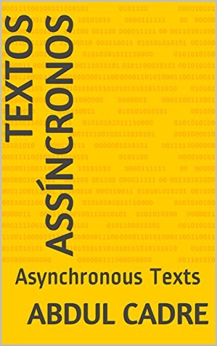 Capa do livro: TEXTOS ASSÍNCRONOS: Asynchronous Texts - Ler Online pdf