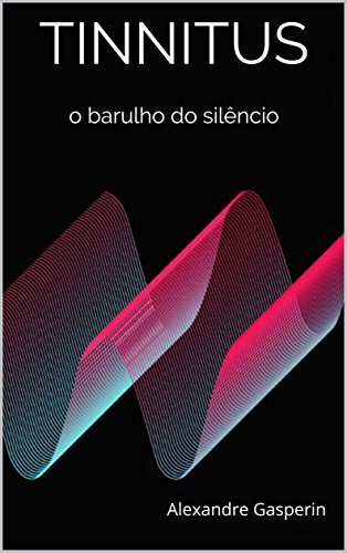 Livro PDF Tinnitus: O barulho do silêncio