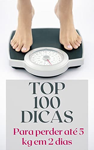Livro PDF TOP 100 DICAS para perder 5 Kg em até 2 dias