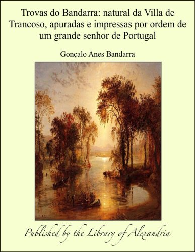 Capa do livro: Trovas do Bandarra: Natural da Villa de Trancoso, apuradas e impressas por ordem de um grande senhor de Portugal - Ler Online pdf