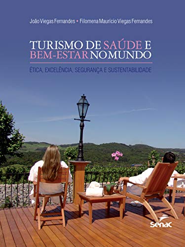 Livro PDF Turismo de saúde e bem-estar no mundo: ética, excelência, segurança e sustentabilidade