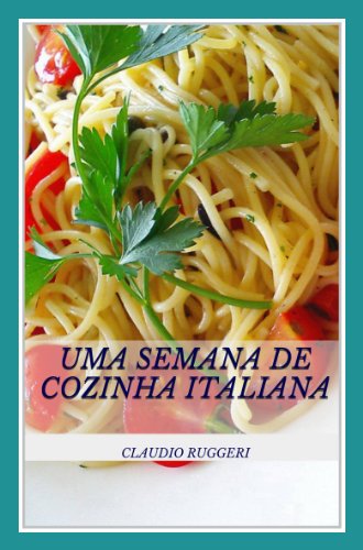 Capa do livro: Uma Semana De Cozinha Italiana - Ler Online pdf