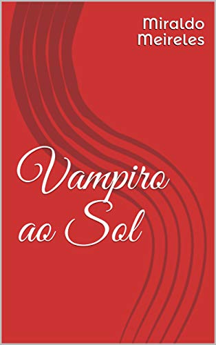 Capa do livro: Vampiro ao Sol - Ler Online pdf