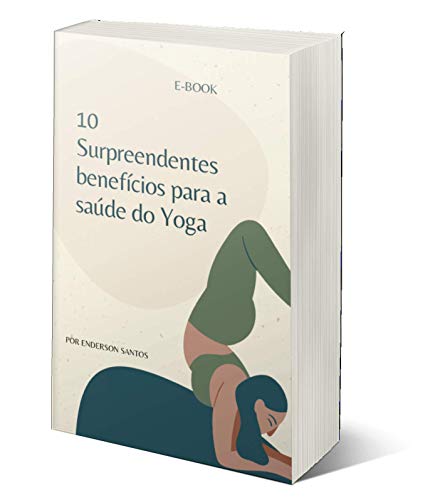 Capa do livro: 10 Surpreendentes benefícios para a saúde do Yoga - Ler Online pdf
