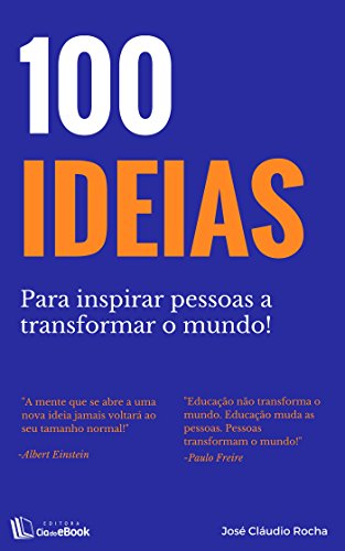 Capa do livro: 100 ideias para inspirar pessoas a transformar o mundo - Ler Online pdf