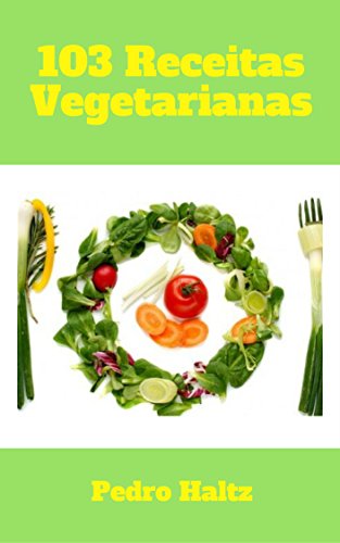 Capa do livro: 103 Receitas Vegetarianas - Ler Online pdf