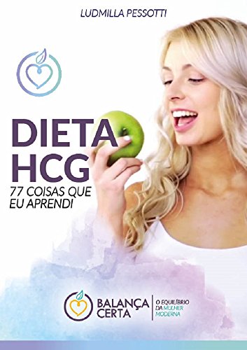 Livro PDF 77 Coisas que Descobri: 77 COISAS QUE DESCOBRI COM A DIETA HCG (Versão Português)