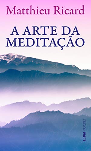 Capa do livro: A arte da meditação - Ler Online pdf