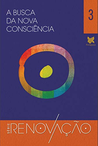 Capa do livro: A busca da nova consciência (Série Renovação Livro 3) - Ler Online pdf