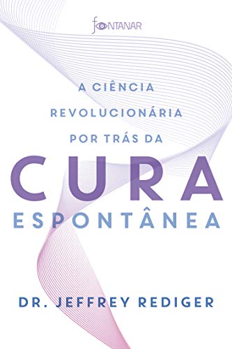 Capa do livro: A ciência revolucionária por trás da cura espontânea - Ler Online pdf