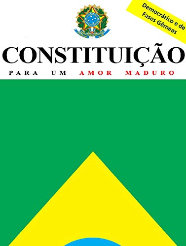 Livro PDF A Constituição do Amor: Para um Amor Maduro Democrático e de Fases Gêmeas