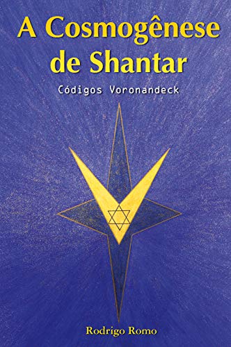Capa do livro: A Cosmogênese de Shantar: Códigos Voronandeck - Ler Online pdf