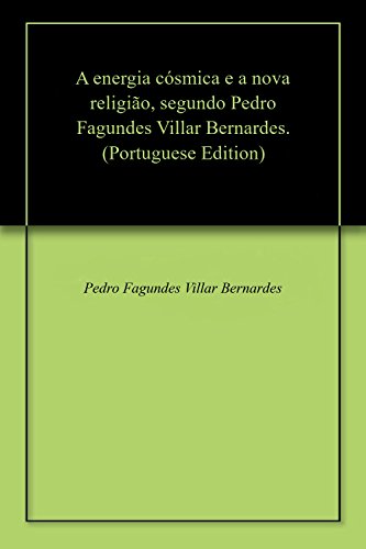 Livro PDF A energia cósmica e a nova religião, segundo Pedro Fagundes Villar Bernardes.