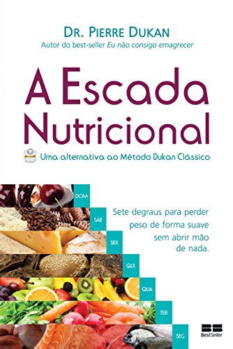 Capa do livro: A escada nutricional: Uma alternativa ao método Dukan clássico - Ler Online pdf