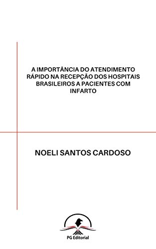 Capa do livro: A importância do atendimento rápido na recepção dos hospitais brasileiros a pacientes com infarto - Ler Online pdf