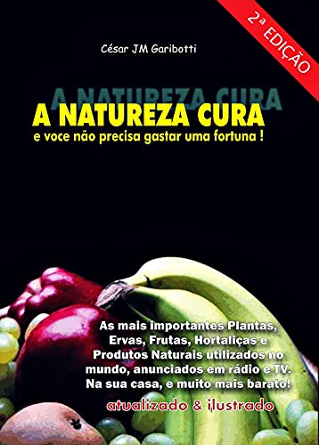Capa do livro: A Natureza cura: E você não precisa gastar uma fortuna - Ler Online pdf