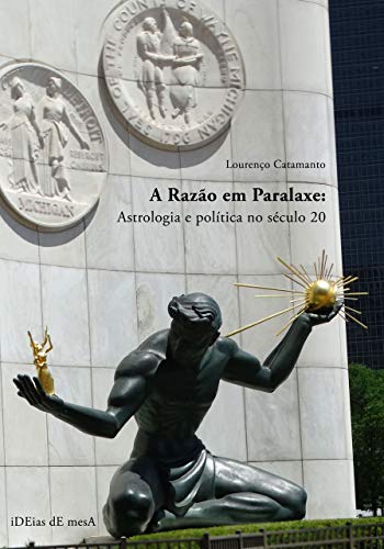 Capa do livro: A Razão em Paralaxe: Astrologia e Política no Século 20 - Ler Online pdf