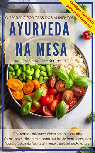 Capa do livro: Alimentação Ayurveda: O Segredo por trás dos Alimentos - Ler Online pdf