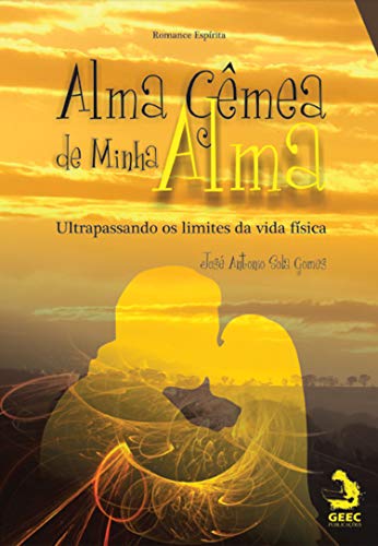 Capa do livro: Alma Gêmea de Minha Alma - Ler Online pdf
