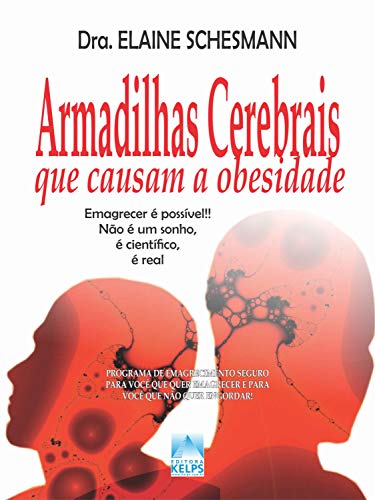 Livro PDF: Armadilhas Cerebrais que causam a obesidade: Emagrecer é possível!! Não é um sonho, é científico, é real