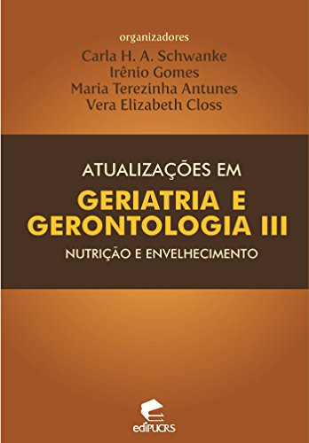 Livro PDF Atualizações em geriatria e gerontologia III Nutrição e envelhecimento