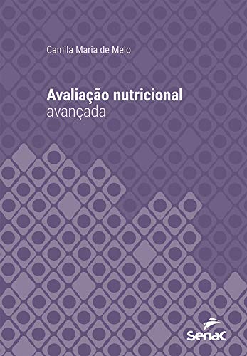 Capa do livro: Avaliação nutricional avançada (Série Universitária) - Ler Online pdf