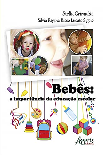 Capa do livro: Bebês: A Importância da Educação Escolar - Ler Online pdf
