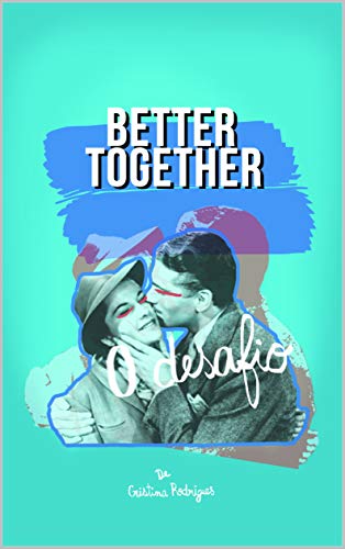 Capa do livro: Better Together: O Desafio - Ler Online pdf