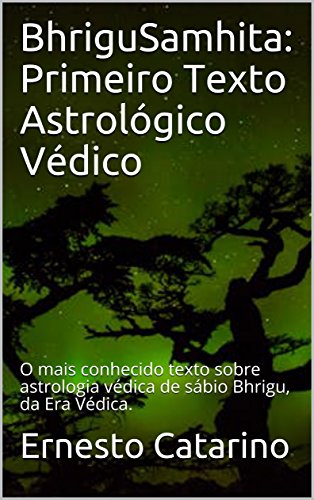 Livro PDF BhriguSamhita: Primeiro Texto Astrológico Védico: O mais conhecido texto sobre astrologia védica de sábio Bhrigu, da Era Védica.