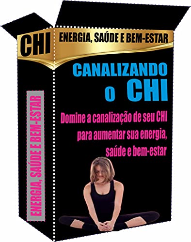 Capa do livro: Canalizando o CHI: Energia, Saúde e Bem-estar - Ler Online pdf