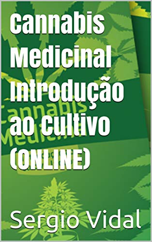 Capa do livro: Cannabis Medicinal Introdução ao Cultivo (ONLINE) - Ler Online pdf