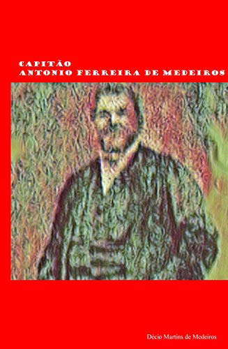 Capa do livro: Capitão Antonio Ferreira de Medeiros - Ler Online pdf