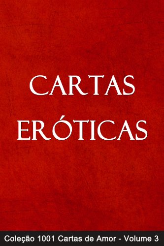 Livro PDF Cartas Eróticas (1001 Cartas de Amor Livro 3)
