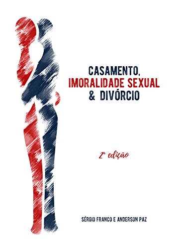 Capa do livro: Casamento, Imoralidade Sexual & Divórcio - Ler Online pdf