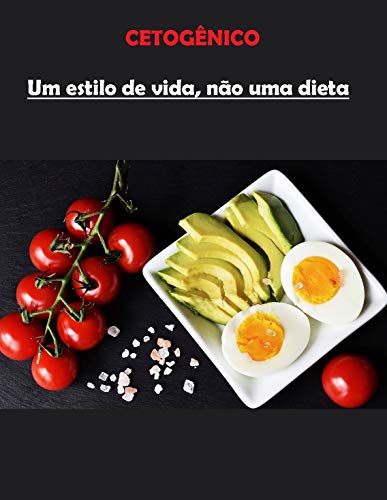 Livro PDF Cetogênico: Um estilo de vida, não uma dieta
